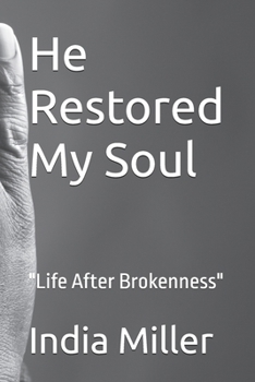 Paperback He Restored My Soul: "Life After Brokenness" Book