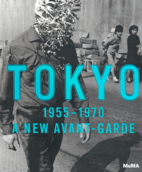 Hardcover Tokyo 1955-1970: A New Avant-Garde Book