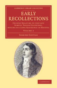 Paperback Early Recollections: Chiefly Relating to the Late Samuel Taylor Coleridge, During His Long Residence in Bristol Book