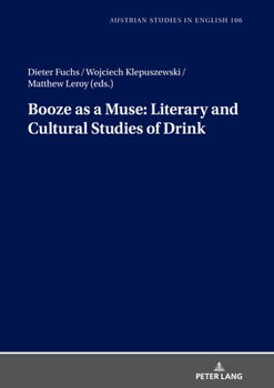 Hardcover Booze as a Muse: Literary and Cultural Studies of Drink Book