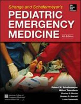 Hardcover Strange and Schafermeyer's Pediatric Emergency Medicine, Fourth Edition Book