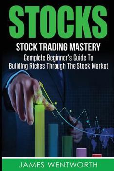Paperback Stocks: Complete Beginner's Guide To Building Riches Through The Stock Market Book