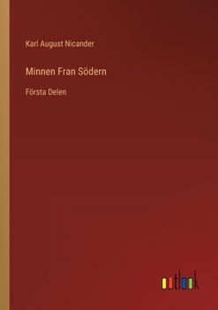 Paperback Minnen Fran Södern: Första Delen [Swedish] Book