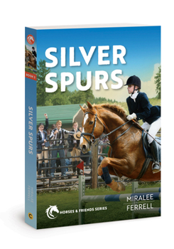 Silver Spurs - Book #2 of the Horses and Friends