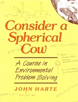 Paperback Consider a Spherical Cow: A course in environmental problem solving Book