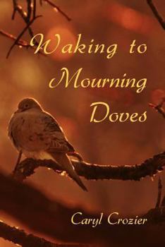 Paperback Waking to Mourning Doves Book