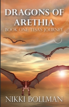 Paperback Dragons of Arethia: Book One: Tesa's Journey Book