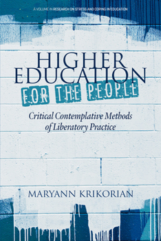 Paperback Higher Education for the People: Critical Contemplative Methods of Liberatory Practice Book