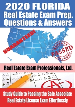 Paperback 2020 Florida Real Estate Exam Prep Questions & Answers: Study Guide to Passing the Sales Associate Real Estate License Exam Effortlessly Book