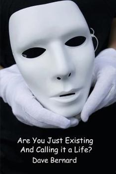 Paperback Are You Just Existing and Calling it a Life?: Empower Your Passion to Find Purpose Book