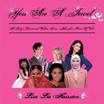 Paperback You Are a Jewel: A Lady's Devotional Written from Jehovah's Point of View Book
