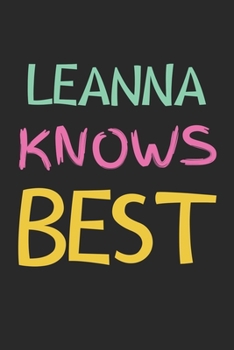 Paperback Leanna Knows Best: Lined Journal, 120 Pages, 6 x 9, Leanna Personalized Name Notebook Gift Idea, Black Matte Finish (Leanna Knows Best Jo Book