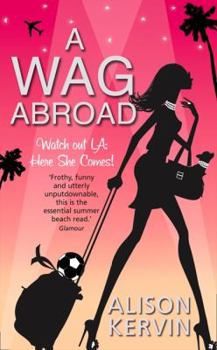 A WAG Abroad - Book #2 of the WAGs Diary