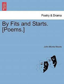 Paperback By Fits and Starts. [Poems.] Book