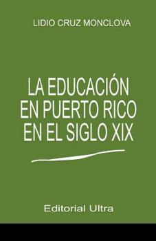 La Educacion en Puerto Rico en el Siglo 19
