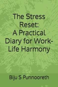 Paperback The Stress Reset: A Practical Diary for Work-Life Harmony Book