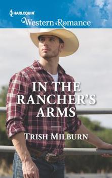 Mass Market Paperback In the Rancher's Arms Book