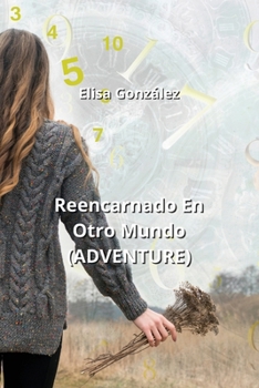 Paperback Reencarnado En Otro Mundo (ADVENTURE) [Spanish] Book