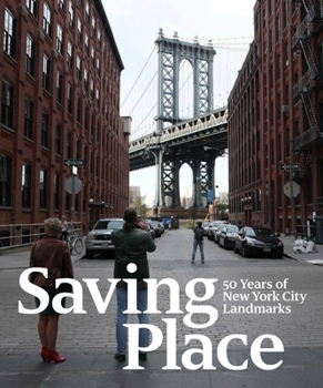 Hardcover Saving Place: 50 Years of New York City Landmarks Book