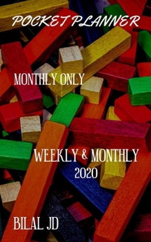Pocket Planner Monthly Only: WEEKLY MONTHLY PLANNER 2020: 2020 CALENDAR: JAN 1st - DEC 31