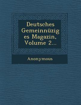 Paperback Deutsches Gemeinnuziges Magazin, Volume 2... [German] Book