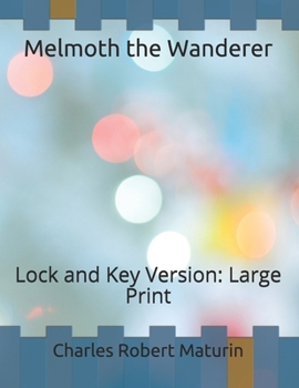 Melmoth the Wanderer: Lock and Key Version: Large Print
