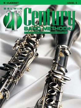 Paperback Belwin 21st Century Band Method, Level 3: B-Flat Clarinet Book