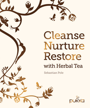 Hardcover Cleanse, Nurture, Restore with Herbal Tea Book