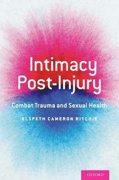 Paperback Intimacy Post-Injury: Combat Trauma and Sexual Health Book