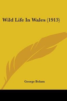 Paperback Wild Life In Wales (1913) Book