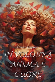 Paperback In Volo Tra Anima E Cuore [Italian] Book