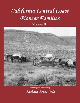 Paperback California Central Coast Pioneer Families. Volume II Book