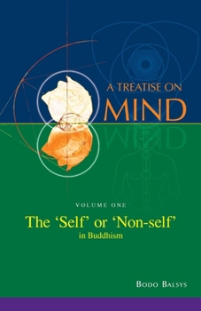 Paperback The 'Self' or 'Non-self' in Buddhism (Vol. 1 of a Treatise on Mind) Book