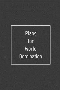 Paperback Plans for World Domination: Weekly Planner, Funny Office Gag Gift 2020 Book