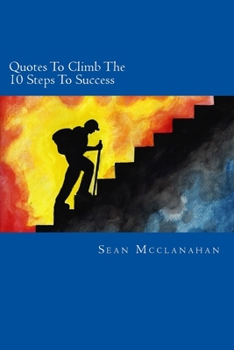 Paperback Quotes To Climb The 10 Steps To Success Book