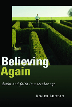 Paperback Believing Again: Doubt and Faith in a Secular Age Book