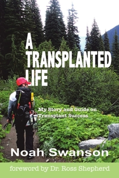 Paperback A Transplanted Life: My Story and Guide on Transplant Success Book