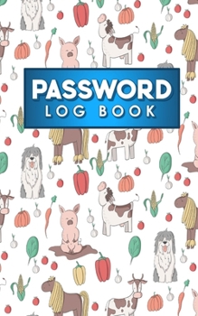 Paperback Password Log Book: Forgot Your Password Book, Password Keeper Journal, Passcode Journal, Password Storer, Cute Farm Animals Cover Book
