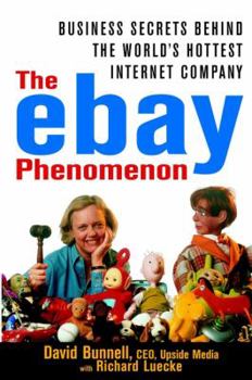 Hardcover The Ebay Phenomenon: Business Secrets Behind the World's Hottest Internet Company Book