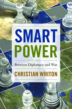 Hardcover Smart Power: Between Diplomacy and War Book