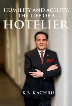 Hardcover Humility and Agility-The Life of a Hotelier Book