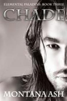 Chade - Book #3 of the Elemental Paladins