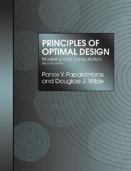 Paperback Principles of Optimal Design: Modeling and Computation (Volume 0) Book