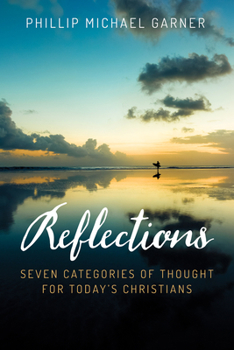 Paperback Reflections: Seven Categories of Thought for Today's Christians Book