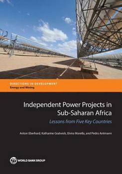 Paperback Independent Power Projects in Sub-Saharan Africa: Lessons from Five Key Countries Book