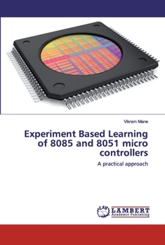 Paperback Experiment Based Learning of 8085 and 8051 micro controllers Book