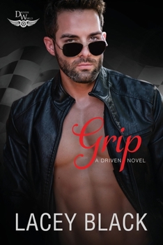 Grip : A Driven World Novel