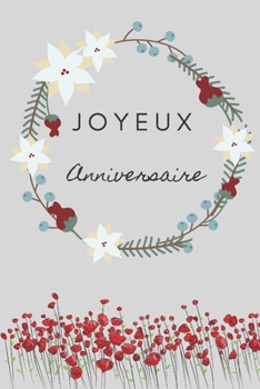 Joyeux Anniversaire: Carnet de Notes lignés- Cadeau d'Anniversaire - 15,2 cm x 22,9 cm (French Edition)