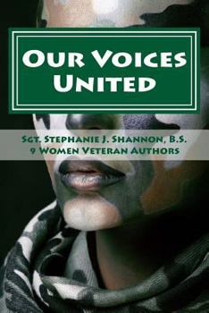 Our Voices United: USA Women Veterans Break Silence Vol.1