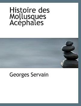 Paperback Histoire Des Mollusques AC Phales [French] [Large Print] Book